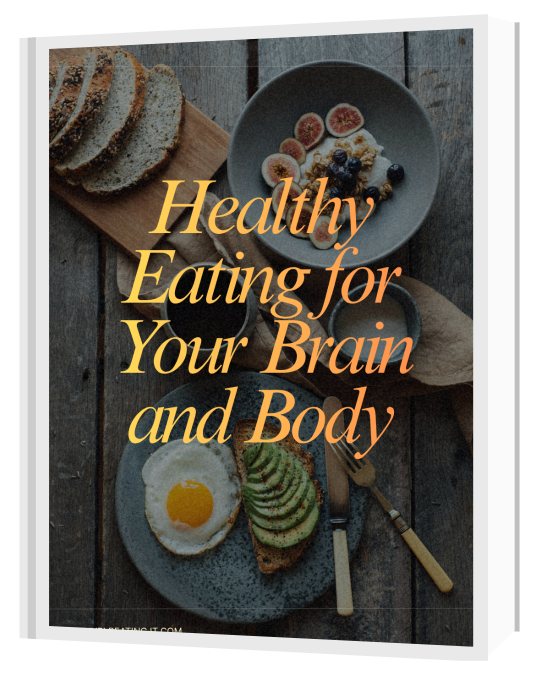 “Healthy Eating for Your Brain and Body: The Ultimate Guide to Nourishing Your Mind, Boosting Energy, and Living Fully”